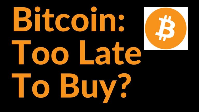 Too Late to Buy Bitcoin